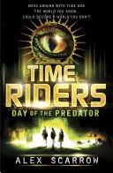 Jezdci času: Den dravce (Kniha 2) - TimeRiders: Day of the Predator (Book 2)