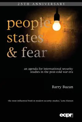 Lidé, státy a strach: Agenda pro mezinárodní bezpečnostní studia v období po studené válce - People, States and Fear: An Agenda for International Security Studies in the Post-Cold War Era