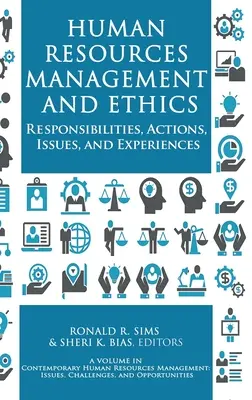Řízení lidských zdrojů a etika: Zodpovědnost, činnosti, problémy a zkušenosti - Human Resources Management and Ethics: Responsibilities, Actions, Issues, and Experiences
