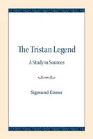 Legenda o Tristanovi: Studie o pramenech - The Tristan Legend: A Study in Sources
