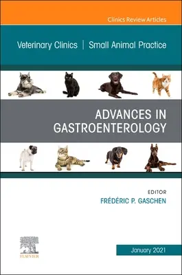 Pokroky v gastroenterologii, číslo Veterinary Clinics of North America: Small Animal Practice, 51 - Advances in Gastroenterology, an Issue of Veterinary Clinics of North America: Small Animal Practice, 51