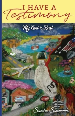 Mám svědectví: Můj Bůh je skutečný - I Have A Testimony: My God is Real