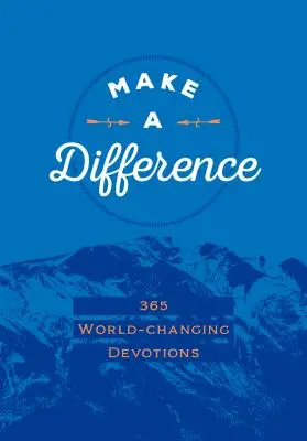 Make a Difference Faux Leather Gift Edition (Dárkové vydání z umělé kůže): 365 pobožností, které změní svět - Make a Difference Faux Leather Gift Edition: 365 World-Changing Devotions