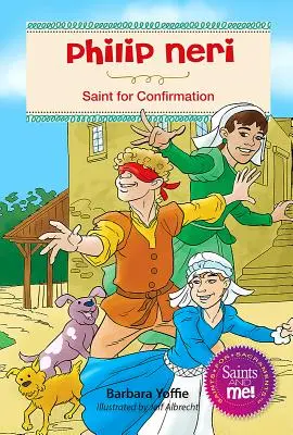 Filip Neri: svatý pro biřmování - Philip Neri: Saint for Confirmation