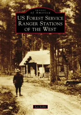 Lesnické stanice Západu USA (Us Forest Service Ranger Stations of the West) - Us Forest Service Ranger Stations of the West