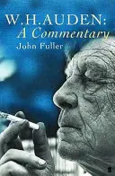 W. H. Auden: Auden: komentář - W. H. Auden: A Commentary