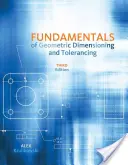 Základy geometrického dimenzování a tolerování - Fundamentals of Geometric Dimensioning and Tolerancing