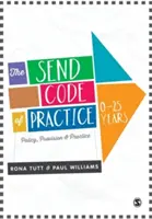 The Send Code of Practice 0-25 Years: Politika, poskytování a praxe - The Send Code of Practice 0-25 Years: Policy, Provision and Practice