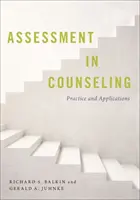 Hodnocení v poradenství: Poradenství: praxe a aplikace - Assessment in Counseling: Practice and Applications