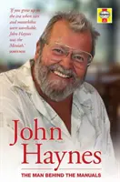 John Haynes: Muž, který se skrývá za příručkami - John Haynes: The Man Behind the Manuals