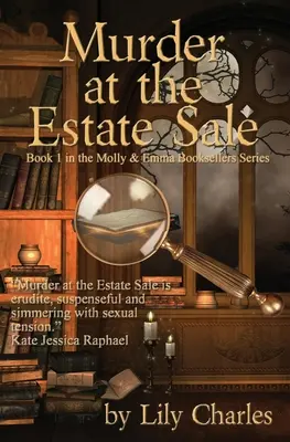 Vražda při výprodeji nemovitostí: První díl série o knihkupcích Molly a Emmě - Murder at the Estate Sale: First in the Molly & Emma Booksellers Series