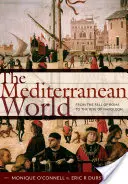 Středomořský svět: Od pádu Říma po Napoleonův vzestup - The Mediterranean World: From the Fall of Rome to the Rise of Napoleon