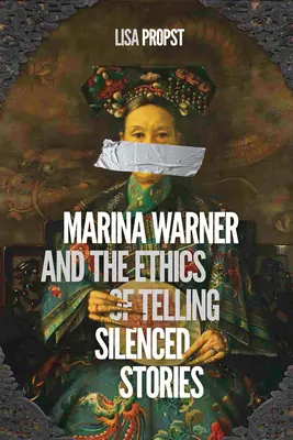 Marina Warnerová a etika vyprávění zamlčovaných příběhů - Marina Warner and the Ethics of Telling Silenced Stories