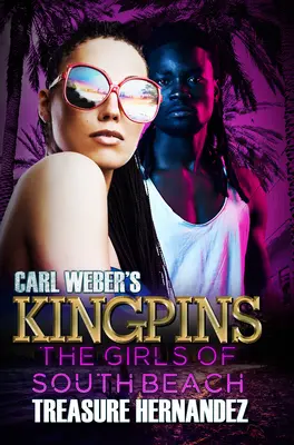 Carl Weber's Kingpins: Dívky ze South Beach - Carl Weber's Kingpins: The Girls of South Beach