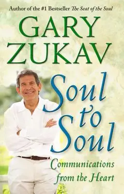 Duše duši: komunikace ze srdce - Soul to Soul: Communications from the Heart