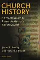 Církevní dějiny: Úvod do výzkumných metod a zdrojů - Church History: An Introduction to Research Methods and Resources