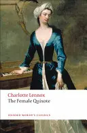 Žena Quijote: Aneb dobrodružství Arabelly - The Female Quixote: Or the Adventures of Arabella