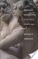 Citová společenství v raném středověku - Emotional Communities in the Early Middle Ages