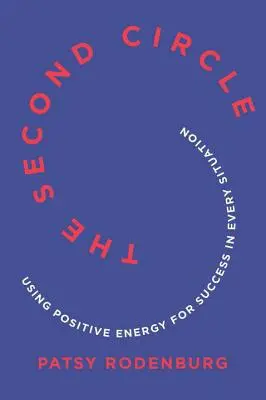 Druhý kruh: Druhý hlas: Využití pozitivní energie pro úspěch v každé situaci - The Second Circle: Using Positive Energy for Success in Every Situation