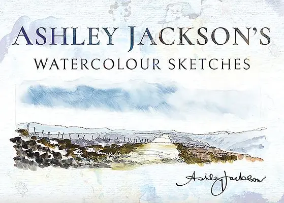 Akvarelové skici Ashleyho Jacksona - Ashley Jackson's Watercolour Sketches