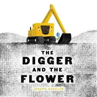 Kopáč a květina - The Digger and the Flower