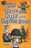 Hard Nuts of History: Ultimate Quiz and Game Book (Kvíz a hra) - Hard Nuts of History Ultimate Quiz and Game Book