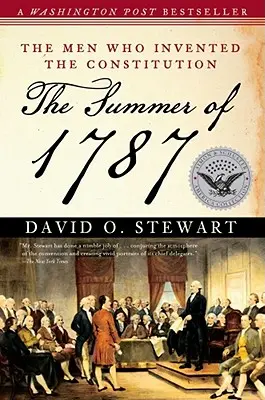 Léto 1787: Muži, kteří vymysleli ústavu - The Summer of 1787: The Men Who Invented the Constitution