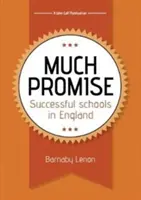 Mnoho slibů - Úspěšné školy v Anglii - Much Promise - Successful Schools in England