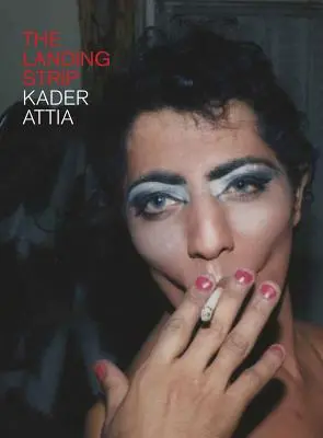 Kader Attia: Přistávací dráha - Kader Attia: The Landing Strip