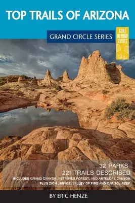 Top stezky Arizony: Včetně Grand Canyonu, Zkamenělého lesa, Monument Valley, Vermilion Cliffs, Havasu Falls, Antelope Canyon a Slide R - Top Trails of Arizona: Includes Grand Canyon, Petrified Forest, Monument Valley, Vermilion Cliffs, Havasu Falls, Antelope Canyon, and Slide R