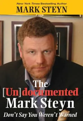 (Ne)zdokumentovaný Mark Steyn: Neříkejte, že jste nebyli varováni - The (Un)Documented Mark Steyn: Don't Say You Weren't Warned