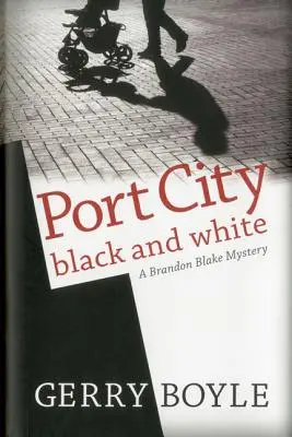 Černobílé přístavní město: Záhada Brandona Blakea - Port City Black and White: A Brandon Blake Mystery