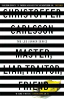 Mistr, lhář, zrádce, přítel - případ Leo Junkera - Master, Liar, Traitor, Friend - a Leo Junker case