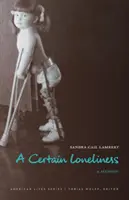 Jistá osamělost: Vzpomínky - A Certain Loneliness: A Memoir
