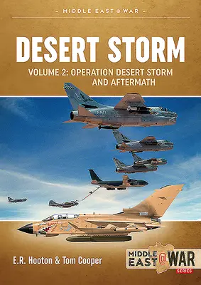Pouštní bouře 2. díl: Operace Pouštní bouře a koaliční osvobození Kuvajtu 1991 - Desert Storm Volume 2: Operation Desert Storm and the Coalition Liberation of Kuwait 1991