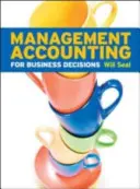 Manažerské účetnictví pro podnikatelská rozhodnutí - Management Accounting for Business Decisions