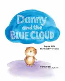 Danny a Modrý oblak: Vyrovnávání se s depresí v dětství - Danny and the Blue Cloud: Coping with Childhood Depression