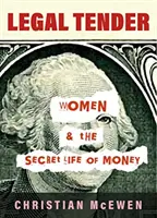 Zákonná nabídka: Ženy a tajný život peněz - Legal Tender: Women & the Secret Life of Money