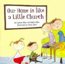 Náš domov je jako malý kostel - Our Home Is Like a Little Church