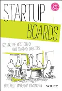 Startup Boards: Získejte z představenstva maximum. - Startup Boards: Getting the Most Out of Your Board of Directors