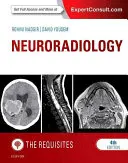 Neuroradiologie: The Requisites: The Requisites - Neuroradiology: The Requisites