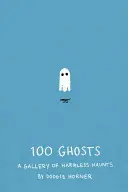 100 duchů: Galerie neškodných strašidel - 100 Ghosts: A Gallery of Harmless Haunts