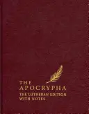 Apokryfy, anglická standardní verze: Luteránské vydání s poznámkami - The Apocrypha, English Standard Version: The Lutheran Edition with Notes