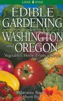 Jedlé zahradničení pro Washington a Oregon - Edible Gardening for Washington and Oregon