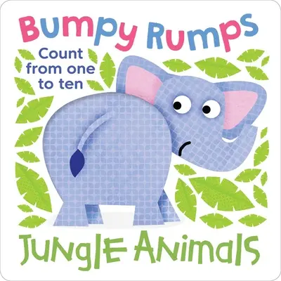 Hrbolaté hromádky: Zvířata z džungle (hmatový zážitek!): Počítejte od jedné do deseti - Bumpy Rumps: Jungle Animals (a Giggly, Tactile Experience!): Count from One to Ten