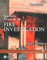Vědecké protokoly pro vyšetřování požárů, třetí vydání - Scientific Protocols for Fire Investigation, Third Edition