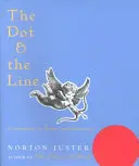 Tečka a čára: Dotek a tečka: Román z nižší matematiky - The Dot and the Line: A Romance in Lower Mathematics