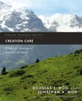 Péče o stvoření: Biblická teologie přírodního světa - Creation Care: A Biblical Theology of the Natural World