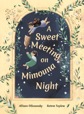 Sladké setkání o Mimonské noci - A Sweet Meeting on Mimouna Night
