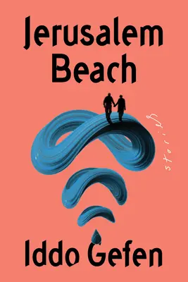 Jeruzalémská pláž: Příběhy - Jerusalem Beach: Stories